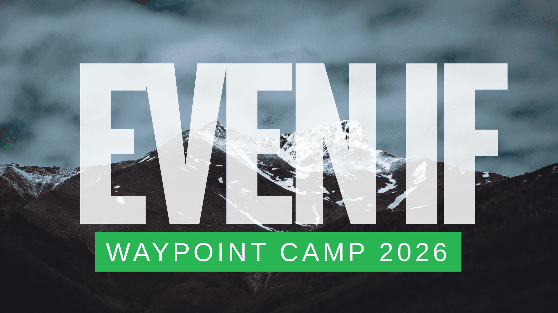 Even If theme artwork for WayPoint Camp 2026